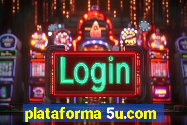 plataforma 5u.com